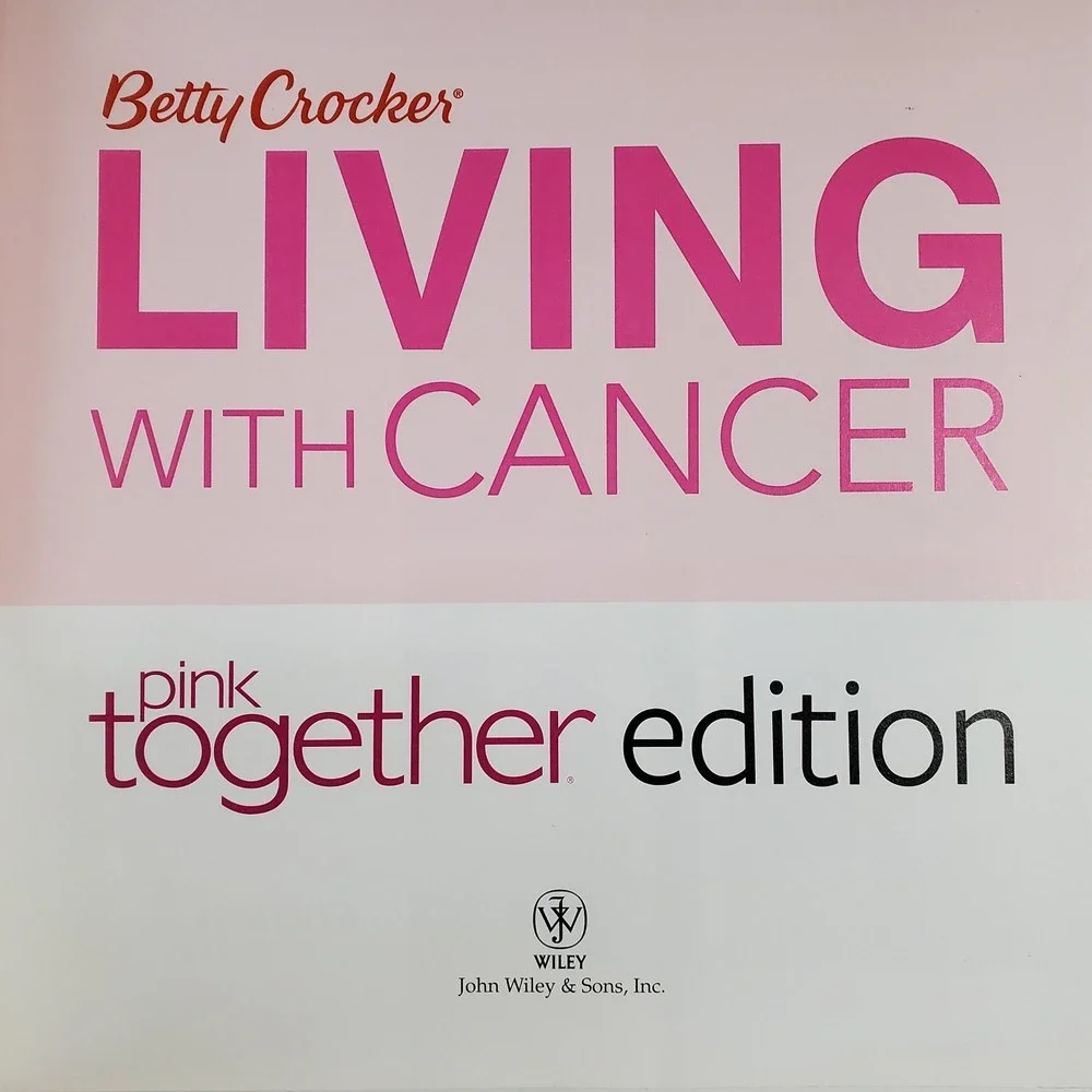 Betty Crocker Living with Cancer Cookbook Pink Together Edition Breast Cancer